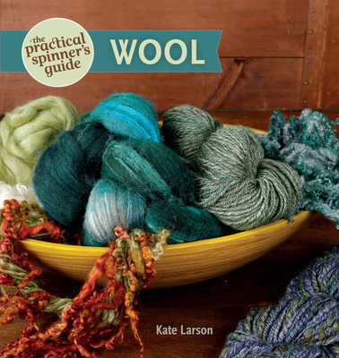 The Practical Spinner's Guide - Wool Cover Image