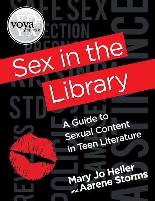 Sex in the Library: A Guide to Sexual Content in Teen Literature Cover Image