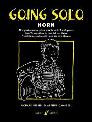 Going Solo -- Horn (Faber Edition: Going Solo) By Richard Bissell (Arranged by), Arthur Campbell (Arranged by) Cover Image