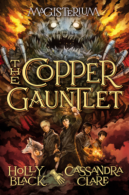 The Copper Gauntlet (Magisterium #2) By Holly Black, Cassandra Clare Cover Image