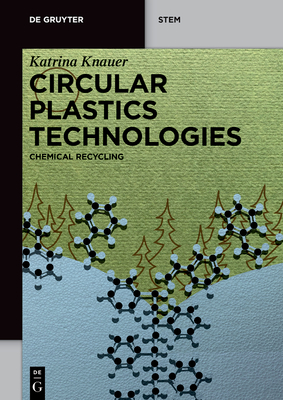 Circular Plastics Technologies: Chemical Recycling Cover Image
