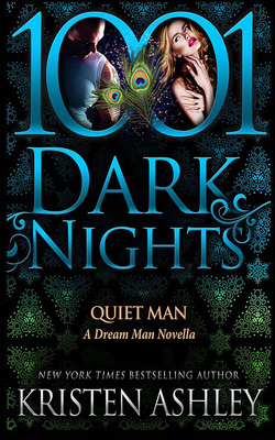 Quiet Man: A Dream Man Novella (1001 Dark Nights) By Kristen Ashley, Susannah Jones (Read by) Cover Image