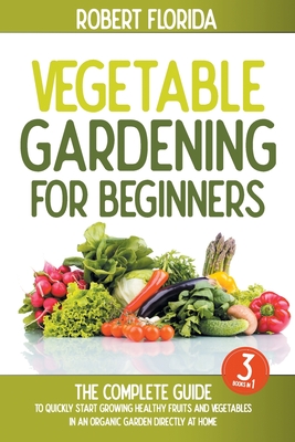 Food gardening for beginners: Learn to grow fruits and vegetables