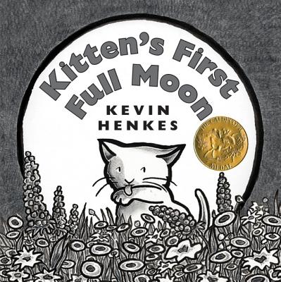 Kitten's First Full Moon: A Caldecott Award Winner Cover Image