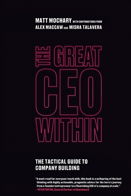 The Great CEO Within: The Tactical Guide to Company Building cover
