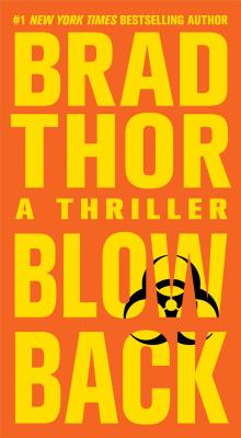 Blowback: A Thriller (The Scot Harvath Series #4) By Brad Thor Cover Image