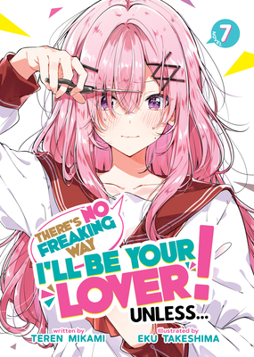 There's No Freaking Way I'll be Your Lover! Unless (Light