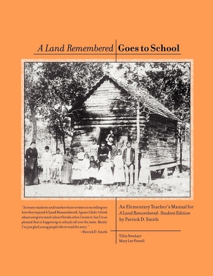 A Land Remembered Goes To School, Teachers Guide Edition By Patrick D. Smith Cover Image