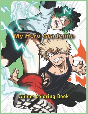 My Hero Academia Anime Coloring Book: My Hero Academia Fans Coloring Pages  for Kids, and Adults, Gift for Manga Lovers (Paperback)