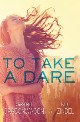 To Take a Dare By Crescent Dragonwagon, Paul Zindel Cover Image