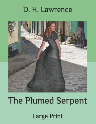 The Plumed Serpent: Large Print Cover Image