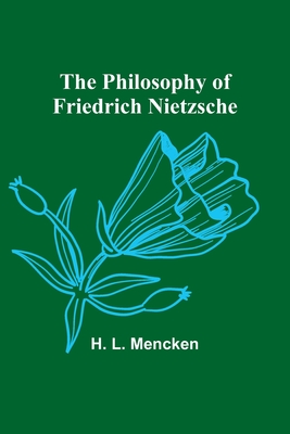 The Philosophy of Friedrich Nietzsche Cover Image