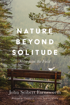 Nature Beyond Solitude: Notes from the Field