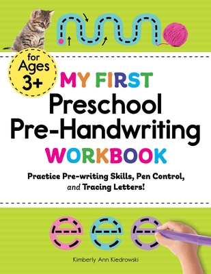 My First Preschool Pre-Handwriting Workbook : Practice Pre-Writing Skills, Pen Control, and Tracing Letters! (My First Preschool Skills Workbooks) Cover Image