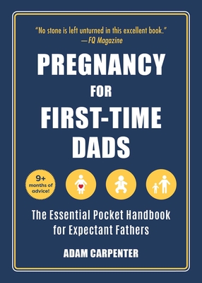 Pregnancy for First-Time Dads: The Essential Pocket Handbook for Expectant Fathers Cover Image