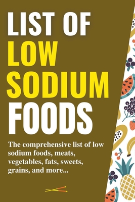 List of Low Sodium Foods By Fernanda Nilson Cover Image