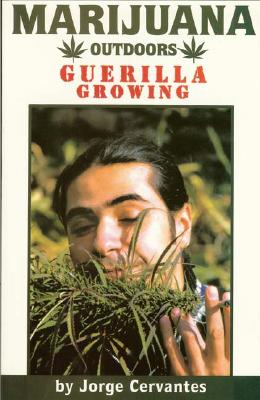 Marijuana Outdoors: Guerilla Growing Cover Image