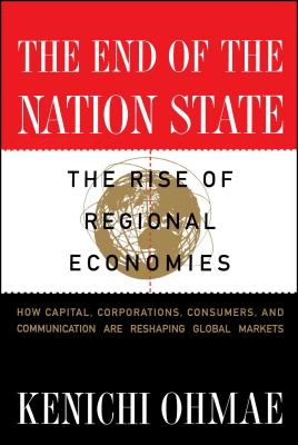 End of the Nation State: The Rise of Regional Economies Cover Image