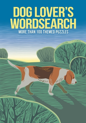 Dog Lover's Wordsearch: More Than 100 Themed Puzzles By Eric Saunders Cover Image