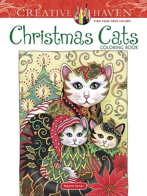 Creative Haven Christmas Cats Coloring Book (Creative Haven Coloring Books) By Marjorie Sarnat Cover Image