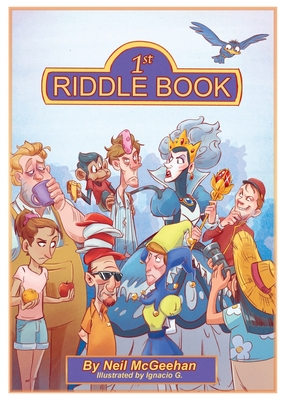 1st Riddle Book By Neil McGeehan (Editor), Ignacio Guerrero (Illustrator) Cover Image