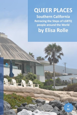 Queer Places: Pacific Time Zone (California - 9023O to 92999): Retracing the steps of LGBTQ people around the world Cover Image