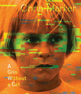 Chris Marker: A Grin Without a Cat (Whitechapel Art Gallery) Cover Image