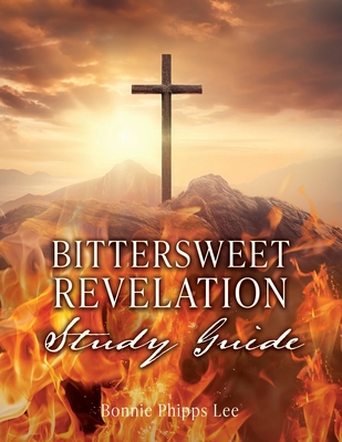 Bittersweet Revelation Study Guide By Bonnie Phipps Lee Cover Image