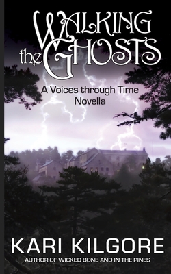 Walking the Ghosts: A Voices through Time Novella