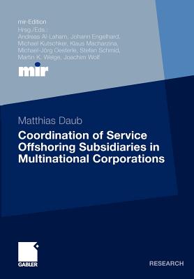 Coordination of Service Offshoring Subsidiaries in Multinational Corporations (Mir-Edition) Cover Image