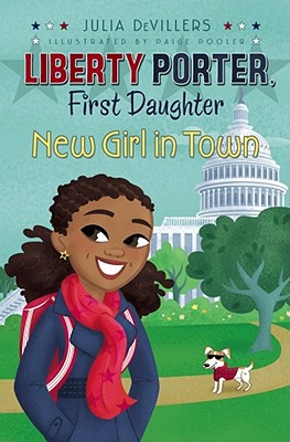 New Girl in Town (Liberty Porter, First Daughter #2)