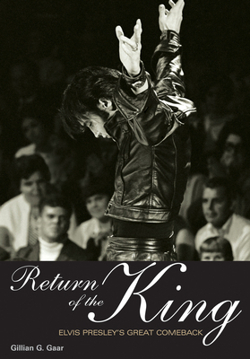 Return Of The King: Elvis Presley's Great Comeback