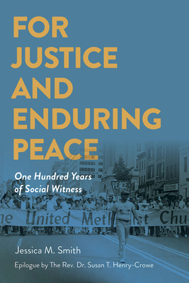For Justice and Enduring Peace: One Hundred Years of Social Witness Cover Image
