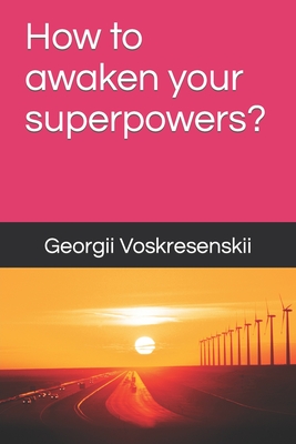 How to awaken your superpowers? (Spirituality and Awakening #1)