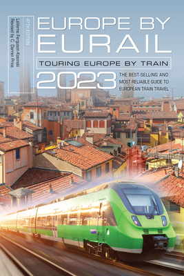Europe by Eurail 2023: Touring Europe by Train Cover Image