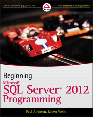 Beginning Microsoft SQL Server 2012 Programming (Programmer to Programmer) Cover Image