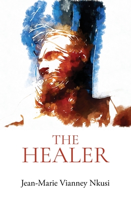 The Healer By Jean-Marie V. Nkusi Cover Image
