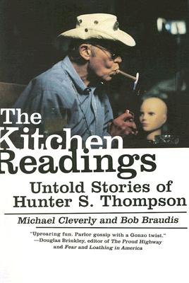 The Kitchen Readings: Untold Stories of Hunter S. Thompson By Michael Cleverly, Bob Braudis Cover Image