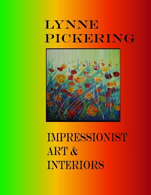 Lynne Pickering: Impressionist Art and Interiors: Art for Decorating By Lynne Pickering Cover Image