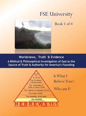 Worldviews, Truth and Evidence (Book 1 of 4) Cover Image