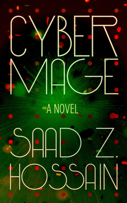 Cyber Mage By Saad Z. Hossain Cover Image