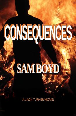 Consequences: A Jack Turner Novel