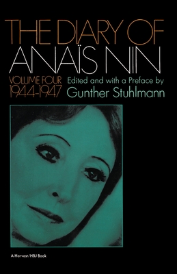 The Diary Of Anais Nin Volume 4 1944-1947: Vol. 4 (1944-1947) By Anaïs Nin Cover Image