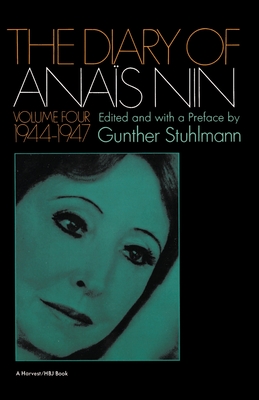 The Diary Of Anais Nin Volume 4 1944-1947: Vol. 4 (1944-1947) Cover Image