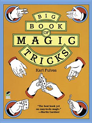 Big Book of Magic Tricks (Dover Magic Books) By Karl Fulves Cover Image