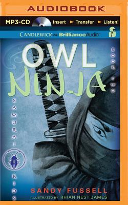 Samurai Kids #2: Owl Ninja By Sandy Fussell, Joshua Swanson (Read by) Cover Image