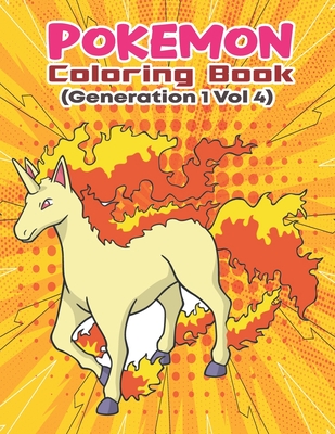 Pokemon Coloring Book (Generation 1 Vol 4): Activity Book For