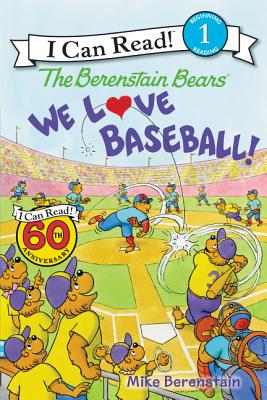 The Berenstain Bears: We Love Baseball! (I Can Read Level 1) By Mike Berenstain, Mike Berenstain (Illustrator) Cover Image