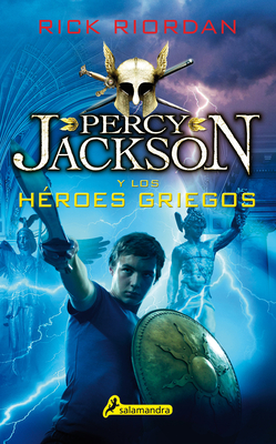 Percy Jackson y los héroes griegos / Percy Jackson's Greek Heroes (Percy Jackson y los dioses del olimpo / Percy Jackson and the Olympians) Cover Image