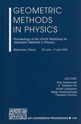Geometric Methods in Physics: Proceedings of the XXVIII Workshop on Geometric Methods in Physics (AIP Conference Proceedings (Numbered) #1191) Cover Image